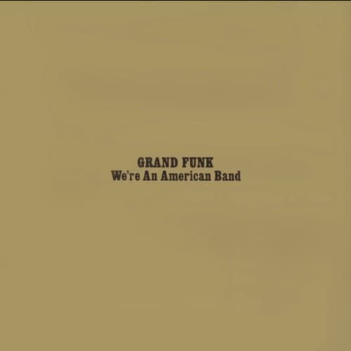 그랜드 펑크 레일로드 - 위아 언 어메리칸 밴드(We're an American Band) 가사 발음 해석