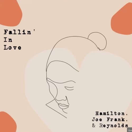 해밀턴, 조 프랭크 앤 레이놀즈 - 폴링 인 러브(Fallin' In Love) 가사 발음 해석